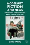 Modernist Fiction and News: Representing Experience in the Early Twentieth Century by David Rando