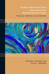 Third-Generation Holocaust Representation: Trauma, History, and Memory by Victoria Aarons and Alan L. Berger