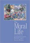 The Moral Life by Steven Luper and Curtis Brown