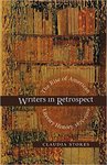 Writers in Retrospect: The Rise of American Literary History, 1875-1910 by Claudia Stokes