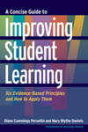 A Concise Guide to Improving Student Learning: Six Evidence-Based Principles and How to Apply Them by Diane C. Persellin and Mary Blythe Daniels