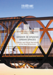 Gender and Spanish Urban Spaces: Literary and Visual Narratives of the New Millennium