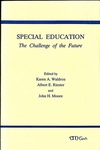 Special Education: The Challenge of the Future by Karen A. Waldron, Albert E. Riester, and John H. Moore