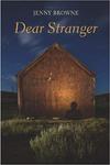 Dear Stranger: Poems by Jennifer Browne