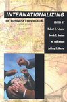 Internationalizing the Business Curriculum: A Field Guide by Robert F. Scherer, S. T. Beaton, M. F. Ainina, and J. F. Meyer